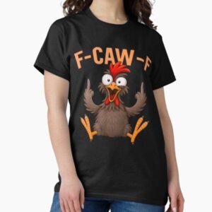 F Caw F Rooster Bird Fcawf Chicken Whisperer Fawk Off
